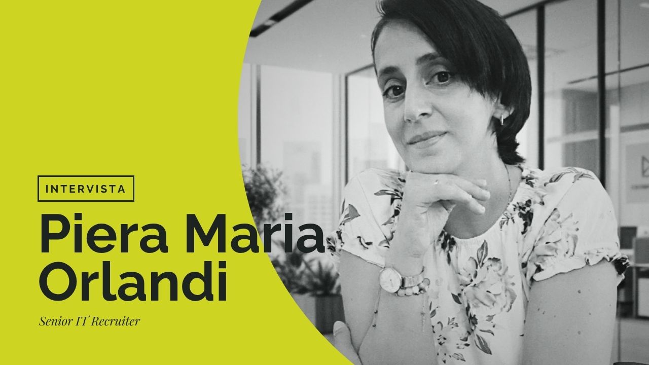 Employer Branding e Recruiting IT: intervista a Piera Maria Orlandi